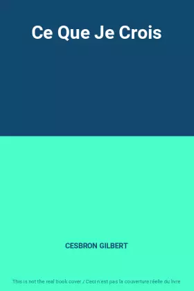 Couverture du produit · Ce Que Je Crois