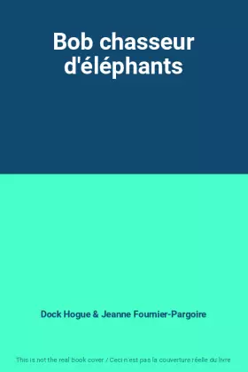 Couverture du produit · Bob chasseur d'éléphants