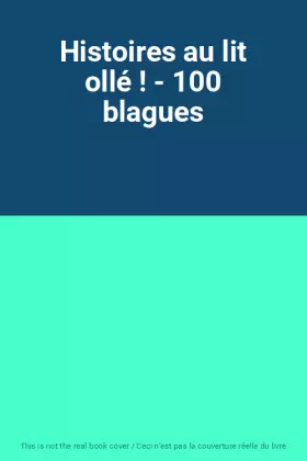 Couverture du produit · Histoires au lit ollé ! - 100 blagues