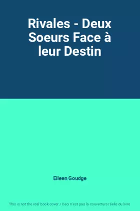 Couverture du produit · Rivales - Deux Soeurs Face à leur Destin