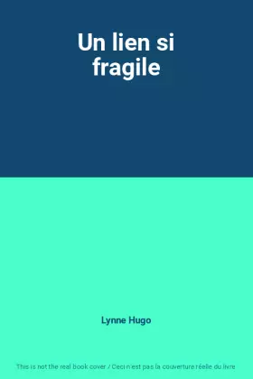 Couverture du produit · Un lien si fragile