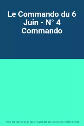 Couverture du produit · Le Commando du 6 Juin - N° 4 Commando