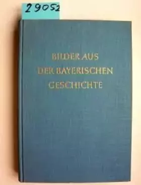 Couverture du produit · Bilder aus der bayerischen Geschichte.