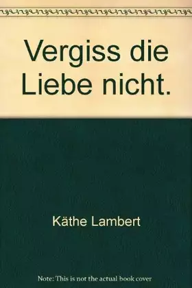 Couverture du produit · Vergiss die Liebe nicht - bk421