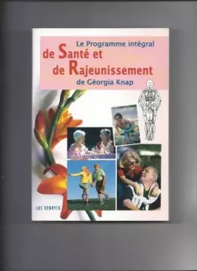 Couverture du produit · Le programme intégral de Santé et de Rajeunissement de Gëorgia Knap