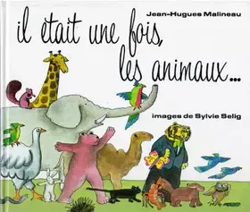 Couverture du produit · Il était une fois, les animaux ...