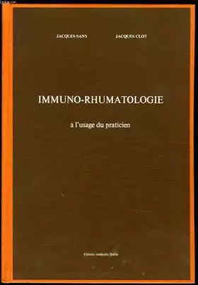 Couverture du produit · IMMUNO RHUMATOLOGIE à l'usage du praticien