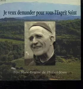 Couverture du produit · JE VEUX DEMANDER POUR VOUS L ESPRIT SAINT.