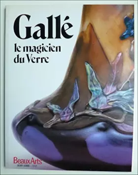 Couverture du produit · GALLE LE MAGICIEN DU VERRE