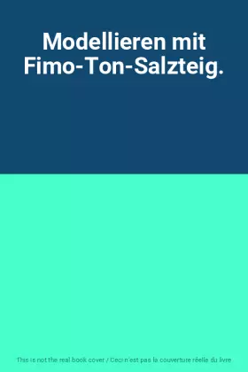 Couverture du produit · Modellieren mit Fimo-Ton-Salzteig.