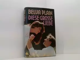 Couverture du produit · Belva Plain: Diese grosse Liebe