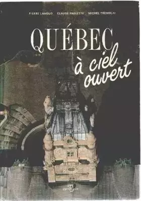Couverture du produit · Quebec a ciel ouvert