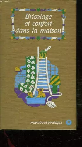 Couverture du produit · BRICOLAGE ET CONFORT DANS LA MAISON.