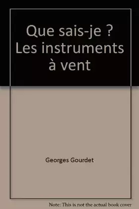 Couverture du produit · Que sais-je ? Les instruments à vent