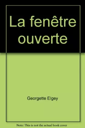 Couverture du produit · LA FENETRE OUVERTE.