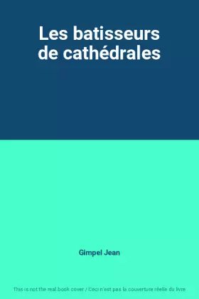 Couverture du produit · Les batisseurs de cathédrales