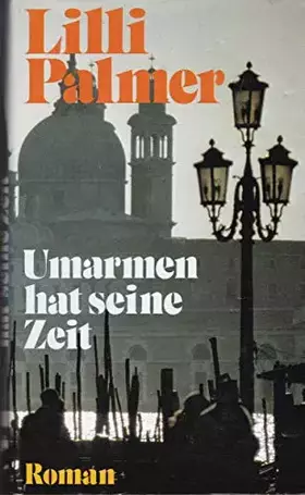Couverture du produit · Lilli Palmer: Umarmen hat seine Zeit