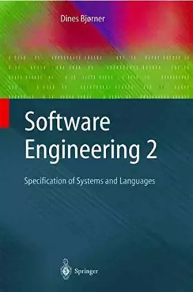 Couverture du produit · Software Engineering 2: Specification of Systems and Languages (Texts in Theoretical Computer Science. An EATCS Series)