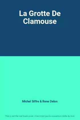 Couverture du produit · La Grotte De Clamouse