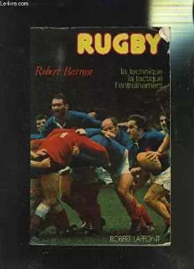 Couverture du produit · RUGBY- LA TECHNIQUE- LA TACTIQUE- L ENTRAINEMENT