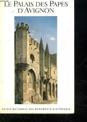 Couverture du produit · LE PALAIS DES PAPES D AVIGNON.