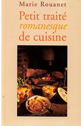 Couverture du produit · Petit Traité Romanesque de Cuisine