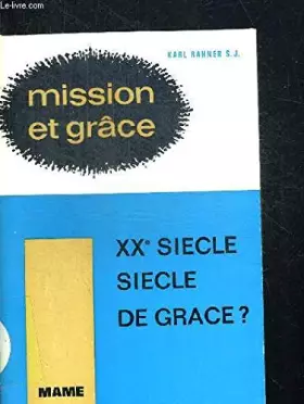 Couverture du produit · MISSION ET GRACE. XXe SIECLE DE GRACE ?