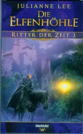 Couverture du produit · Die Elfenhöhle Ritter der Zeit 3
