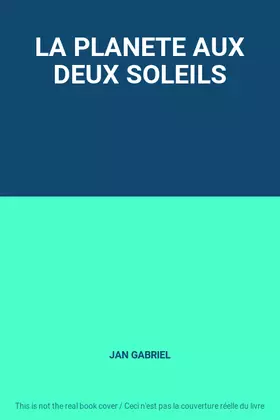 Couverture du produit · LA PLANETE AUX DEUX SOLEILS