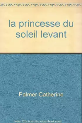 Couverture du produit · la princesse du soleil levant