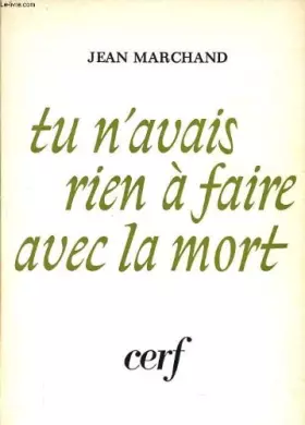 Couverture du produit · TU N'AVAIS RIEN A FAIRE AVEC LA MORT