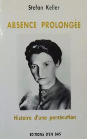 Couverture du produit · Absence prolongée - histoire d'une persécution