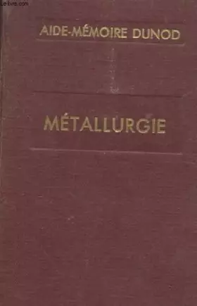 Couverture du produit · METALLURGIE, AIDE-MEMOIRE DUNOD