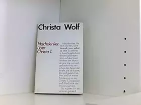 Couverture du produit · Christa Wolf: Nachdenken über Christa T.