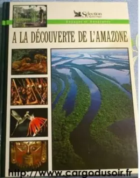 Couverture du produit · A la découverte de l'Amazonie