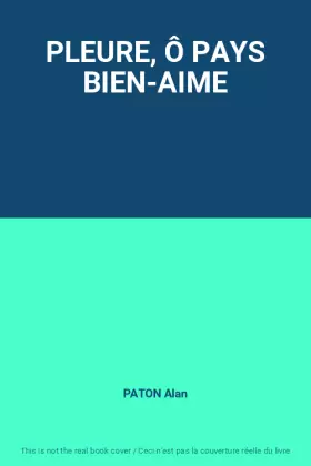 Couverture du produit · PLEURE, Ô PAYS BIEN-AIME