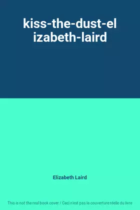 Couverture du produit · kiss-the-dust-elizabeth-laird