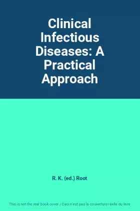 Couverture du produit · Clinical Infectious Diseases: A Practical Approach