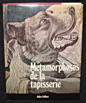 Couverture du produit · Métamorphoses de la tapisserie