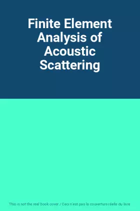 Couverture du produit · Finite Element Analysis of Acoustic Scattering