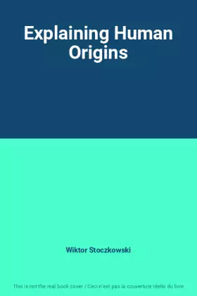 Couverture du produit · Explaining Human Origins