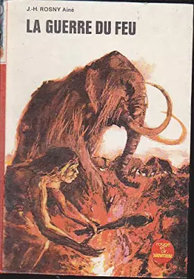 Couverture du produit · La guerre du feu - Illustrations de Jean Chièze