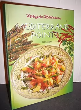 Couverture du produit · Weight Watchers: Mediterrane Points - 260 Rezepte