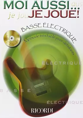 Couverture du produit · Moi Aussi... Je Joue (Basse Electrique)