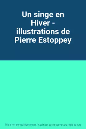 Couverture du produit · Un singe en Hiver - illustrations de Pierre Estoppey