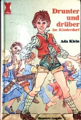 Couverture du produit · Drunter und drüber im Kinderdorf [illustrierte Ausgabe]