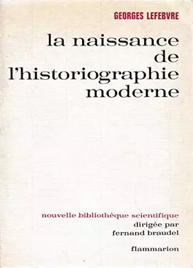 Couverture du produit · La naissance de l'historiographie moderne.