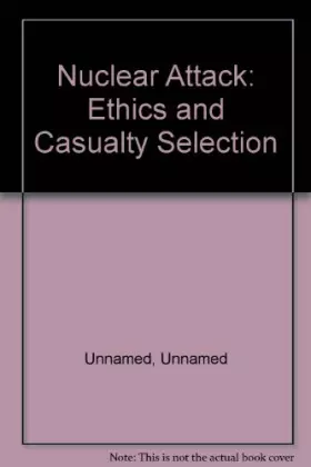 Couverture du produit · Nuclear Attack: Ethics and Casualty Selection