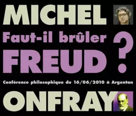 Couverture du produit · Faut-IL BRULER Freud Conference par Michel ONFRAY en Deux CD Audio [Import]