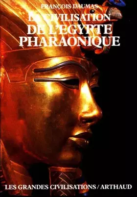Couverture du produit · La civilisation de l'Egypte pharaonique